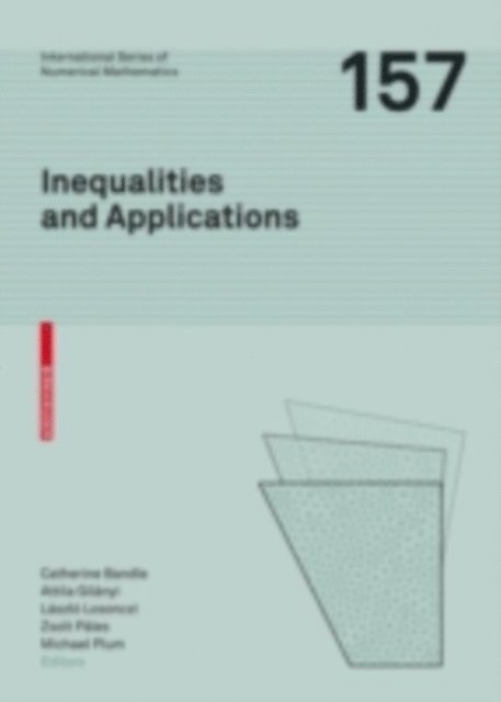 Michael Plum, Zsolt Pales, Laszlo Losonczi, Attila Gilanyi, Catherine Bandle - Inequalities and Applications, E-bok