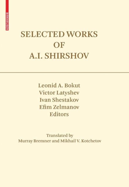 Efim Zelmanov, Ivan Shestakov, Victor Latyshev, Leonid A. Bokut - Selected Works of A.I. Shirshov, E-bok