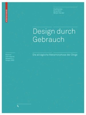 Uta Brandes, Sonja Stich, Miriam Wender - Design Durch Gebrauch, Inbunden. Tillgänglighet: Tillfälligt slut