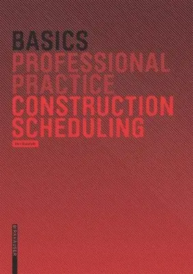 Bert Bielefeld - Basics Construction Scheduling, Inbunden. Tillgänglighet: Tillfälligt slut