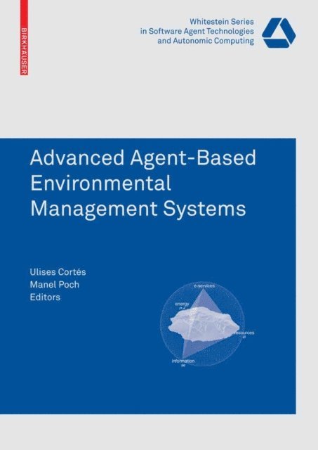 Manel Poch, Ulises Cortes Garcia - Advanced Agent-Based Environmental Management Systems, E-bok