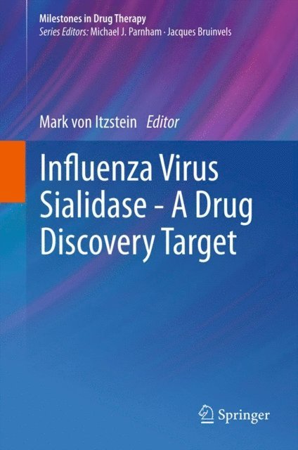Mark Itzstein - Influenza Virus Sialidase - A Drug Discovery Target, E-bok