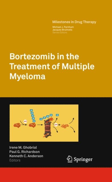 Kenneth C. Anderson, Paul G. Richardson, Irene M. Ghobrial - Bortezomib in the Treatment of Multiple Myeloma, E-bok