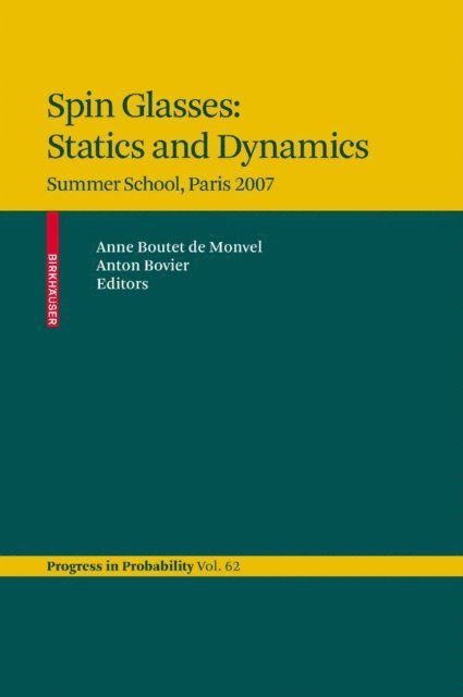 Anton Bovier, Anne Boutet de Monvel - Spin Glasses: Statics and Dynamics, E-bok