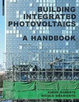 Simon Roberts, Nicolò Guariento - Building Integrated Photovoltaics, Inbunden. Tillgänglighet: Tillfälligt slut
