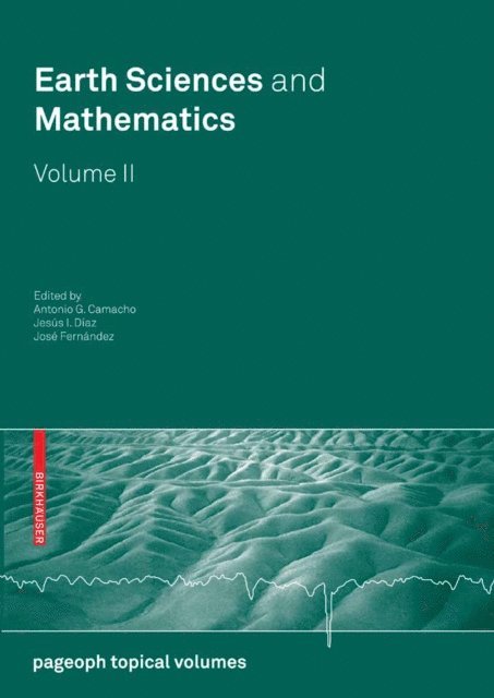 Jose Fernandez, Jesus I. Diaz, Antonio G. Camacho - Earth Sciences and Mathematics, Volume II, E-bok