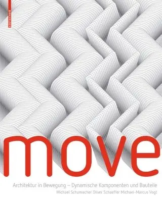 Michael Schumacher, Oliver Schaeffer, Michael-Marcus Vogt - MOVE, Inbunden. Tillgänglighet: Tillfälligt slut