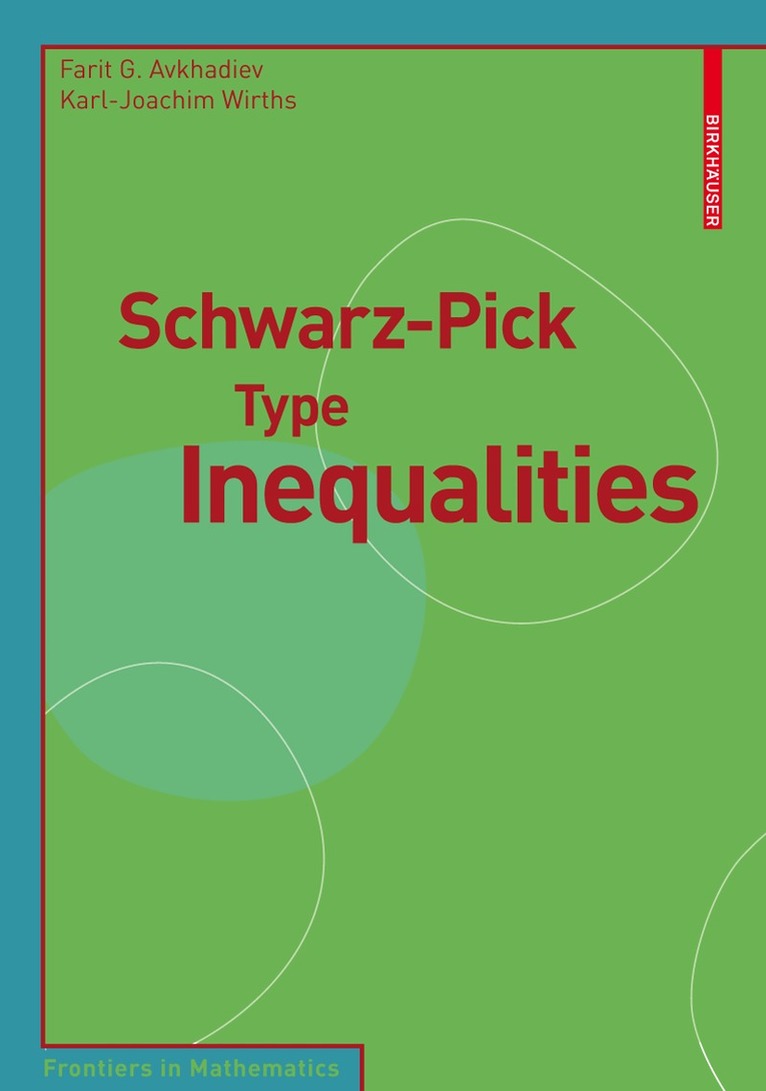 Farit G. Avkhadiev, Karl-Joachim Wirths - Schwarz-Pick Type Inequalities, Häftad. Tillgänglighet: Lägg i varukorg