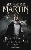 George R. R. Martin - Wild Cards. Die erste Generation 01 - Vier Asse, Häftad. Tillgänglighet: Lägg i varukorg