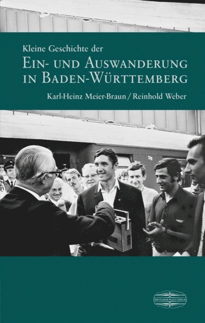 Reinhold Weber, Karl-Heinz Meier-Braun - Kleine Geschichte der Ein- und Auswanderung in Baden-Württemberg, E-bok