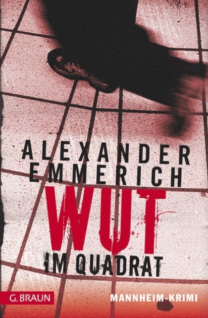 Alexander Emmerich - Wut im Quadrat, E-bok