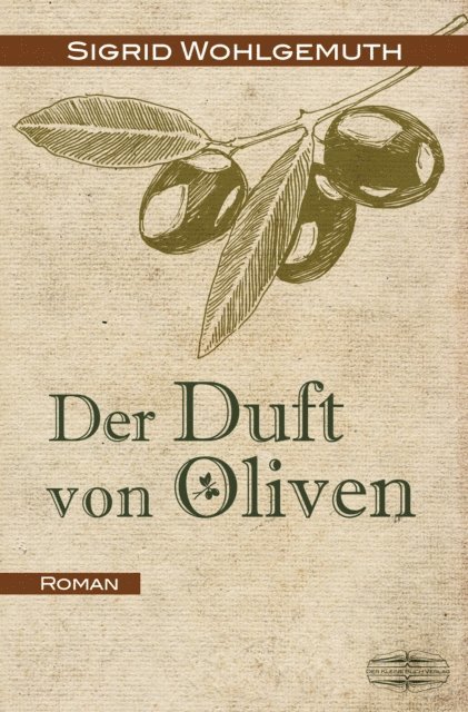 Sigrid Wohlgemuth - Der Duft von Oliven, E-bok