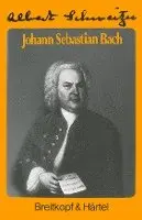 Albert Schweitzer - Johann Sebastian Bach, Inbunden. Tillgänglighet: Lägg i varukorg