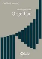 Wolfgang Adelung - Einführung in den Orgelbau, Häftad. Tillgänglighet: Lägg i varukorg