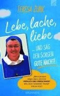 Lebe, lache, liebe  ... und sag den Sorgen Gute Nacht!