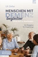 Uli Zeller - Menschen mit Demenz begleiten, ohne sich zu überfordern, Häftad