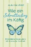 Wie ein Schmetterling im K�fig