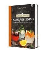 Sara Thaiphakdi - Natürlich genießen: Alkoholfreie Cocktails, Inbunden. Tillgänglighet: Lägg i varukorg