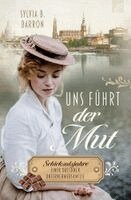 Sylvia B. Barron - Uns führt der Mut, Inbunden. Tillgänglighet: Lägg i varukorg