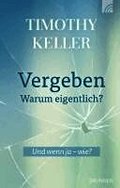 Vergeben - warum eigentlich?
