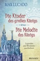 Max Lucado - Die Kinder des großen Königs & Die Melodie des Königs, Häftad
