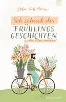 Stefan Loß - Ich schenk dir Frühlingsgeschichten, Häftad. Tillgänglighet: Lägg i varukorg