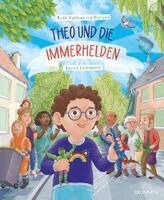 Ruth Katharina Breuer - Theo und die Immerhelden, Inbunden