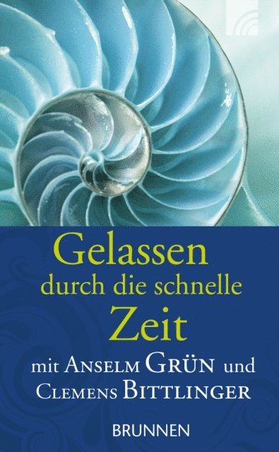 Clemens Bittlinger, Anselm Grun - Gelassen durch die schnelle Zeit, E-bok
