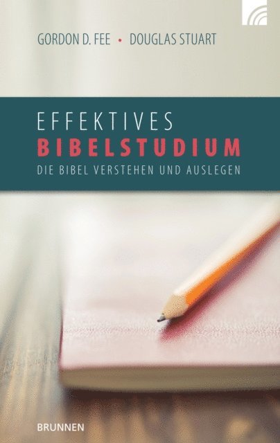Douglas Stuart, Gordon D. Fee - Effektives Bibelstudium, E-bok