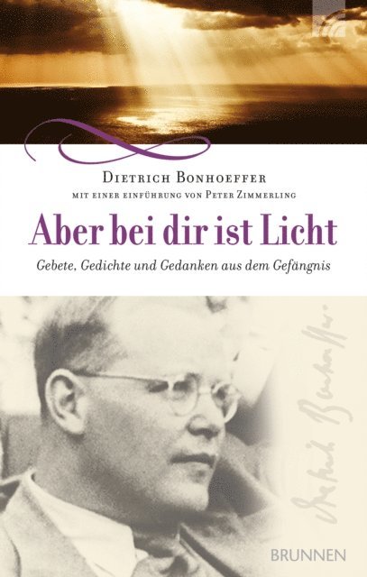 Dietrich Bonhoeffer, Peter Zimmerling - Aber bei dir ist Licht, E-bok