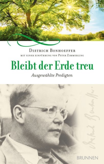 Dietrich Bonhoeffer, Peter Zimmerling - Bleibt der Erde treu, E-bok