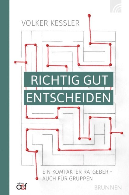 Volker Kessler - Richtig gut entscheiden, E-bok