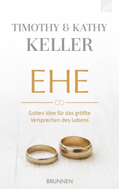 Kathy Keller, Timothy Keller - Ehe, E-bok