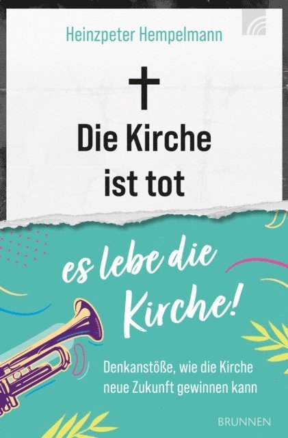 Heinzpeter Hempelmann - Die Kirche ist tot - es lebe die Kirche, E-bok