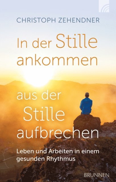 Christoph Zehendner - In der Stille ankommen - aus der Stille aufbrechen, E-bok