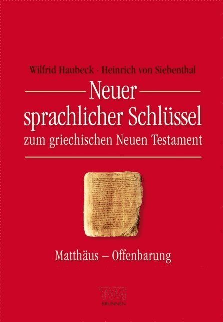Heinrich von Siebenthal, Wilfrid Haubeck - Neuer sprachlicher Schlüssel zum griechischen Neuen Testament, E-bok