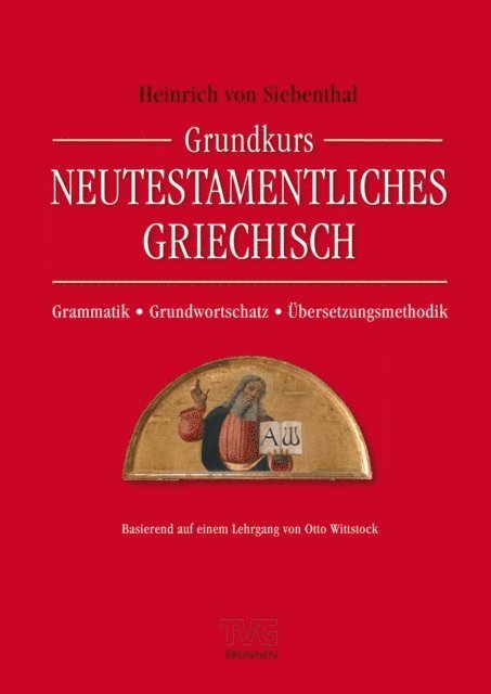 Heinrich von Siebenthal - Grundkurs Neutestamentliches Griechisch, E-bok