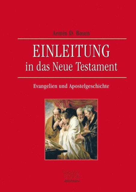 Armin D. Baum - Einleitung in das Neue Testament - Evangelien und Apostelgeschichte, E-bok