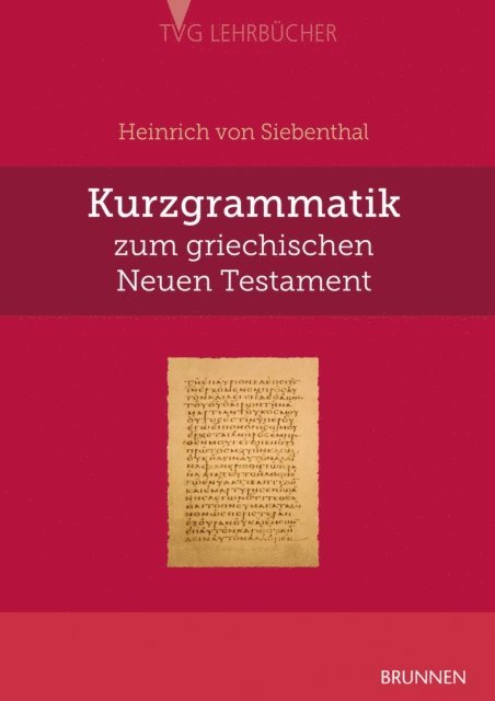 Heinrich von Siebenthal - Kurzgrammatik zum griechischen Neuen Testament, E-bok