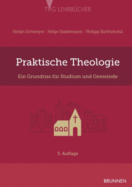 Philipp F. Bartholoma, Stefan Schweyer, Helge Stadelmann - Praktische Theologie, E-bok