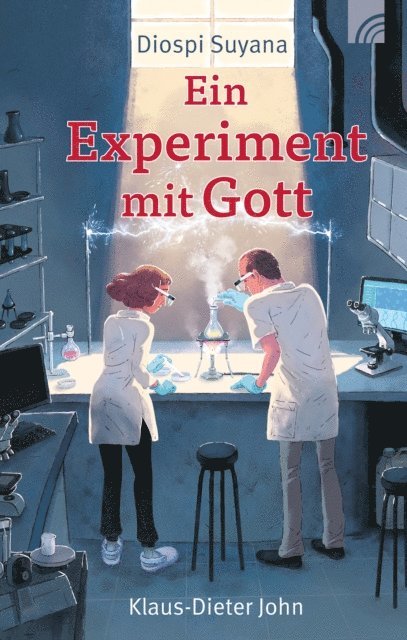 Klaus-Dieter John - Diospi Suyana - Ein Experiment mit Gott, E-bok
