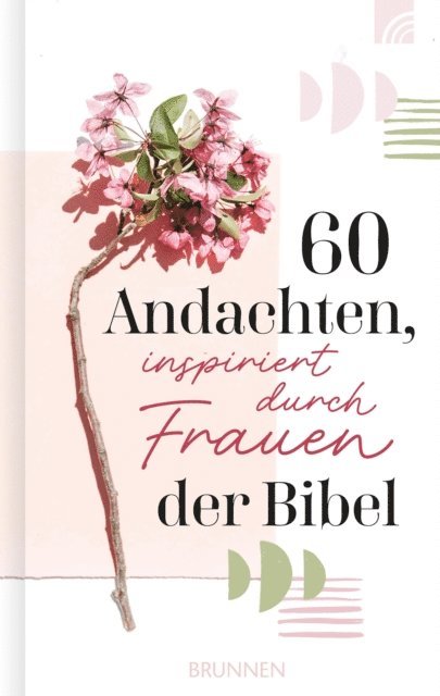 Lindsay A. Franklin - 60 Andachten, inspiriert durch Frauen der Bibel, E-bok