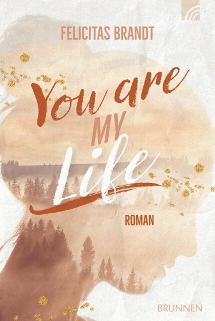 Felicitas Brandt - You Are My LIFE, E-bok