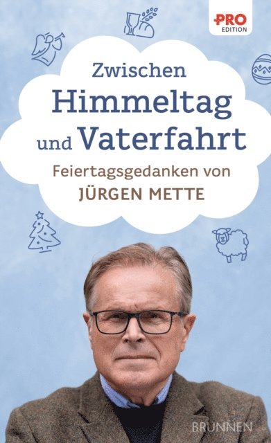 Jurgen Mette - Zwischen Himmeltag und Vaterfahrt, E-bok
