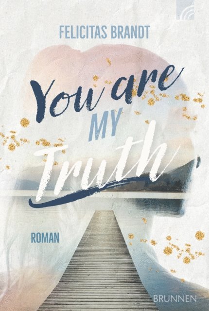 Felicitas Brandt - You Are My TRUTH, E-bok