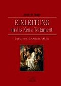 Einleitung in das Neue Testament - Evangelien und Apostelgeschichte