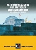 Buchners Kolleg Themen Geschichte. Nationalsozialismus und deutsches Selbstverstndnis