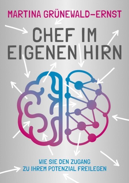 Martina Grunewald-Ernst - Chef im eigenen Hirn, E-bok