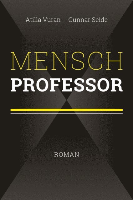Gunnar Seide, Atilla Vuran - Mensch Professor, E-bok