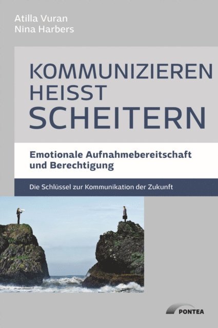 Nina Harbers, Atilla Vuran - Kommunizieren heißt scheitern, E-bok